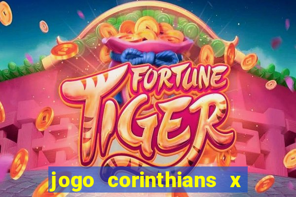 jogo corinthians x fortaleza ao vivo gratis